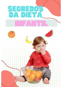 Segredos da Dieta Infantil