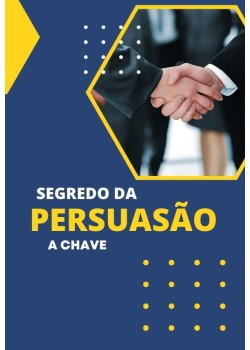 Segredo da Persuasão